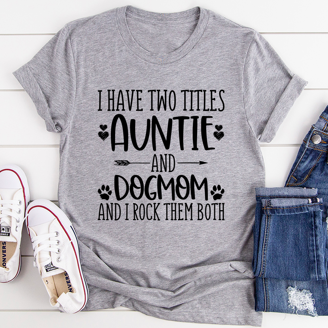 Auntie & Dogmom T-Shirt - immagine 11