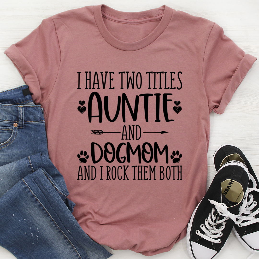 Auntie & Dogmom T-Shirt - immagine 9