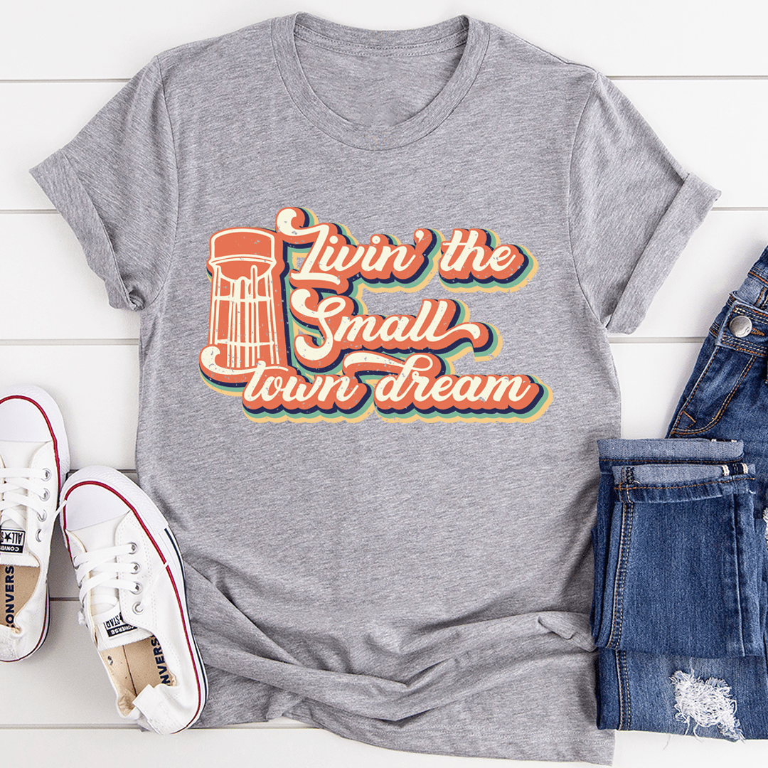 Livin' The Small Town Dream T-Shirt - immagine 7