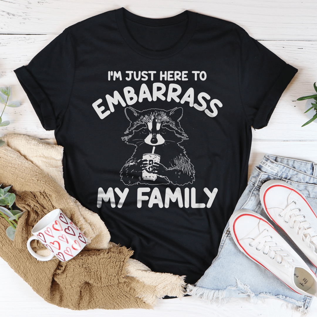 I’m Just Here To Embarrass My Family Tee - immagine 6