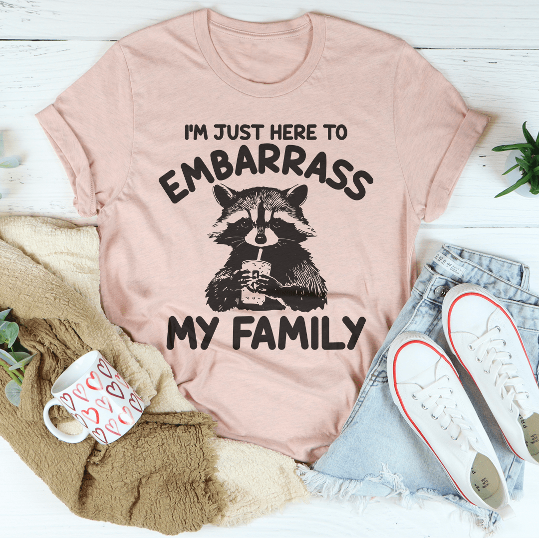 I’m Just Here To Embarrass My Family Tee - immagine 17